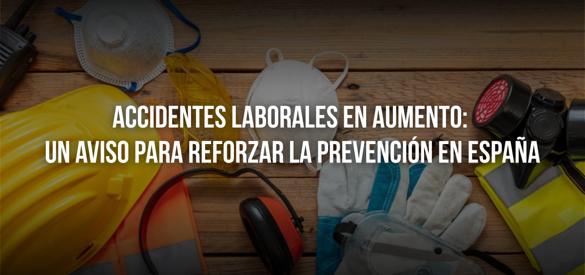 Accidentes laborales en aumento: un aviso para reforzar la prevención en España