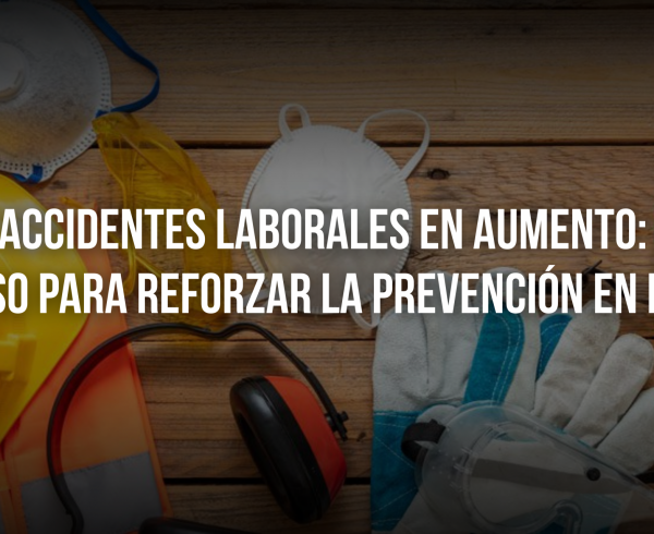 Accidentes laborales en aumento: un aviso para reforzar la prevención en España